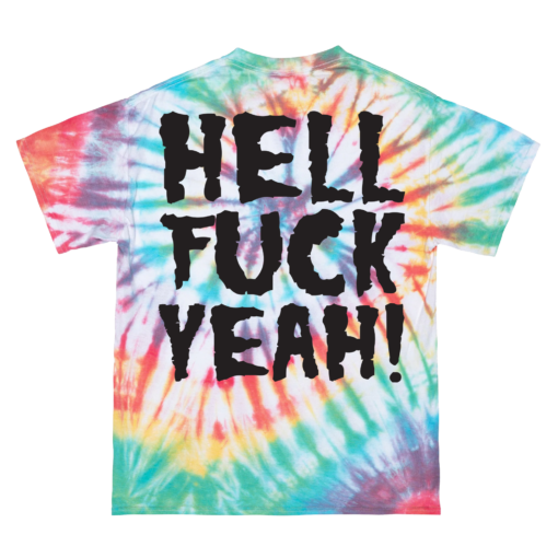 Hell Fuck Yeah Tee (Tie Dye) - Image 2