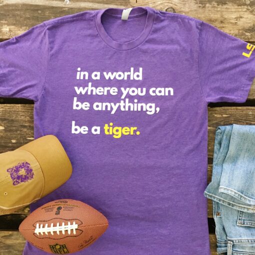 LSU Be A Tiger T-shirt - Image 10