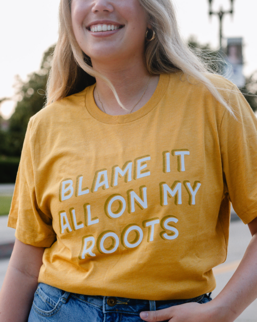 Blame It All On My Roots