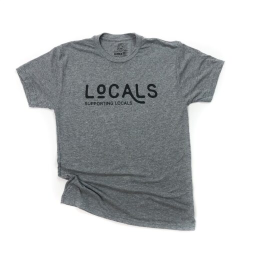 Locals Supporting Locals T-Shirt - Image 4