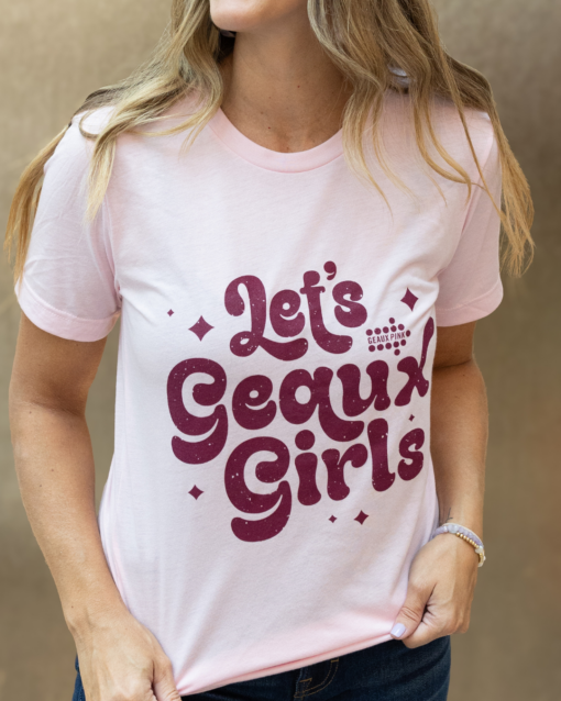 Let's Geaux Girls |  Geaux Pink