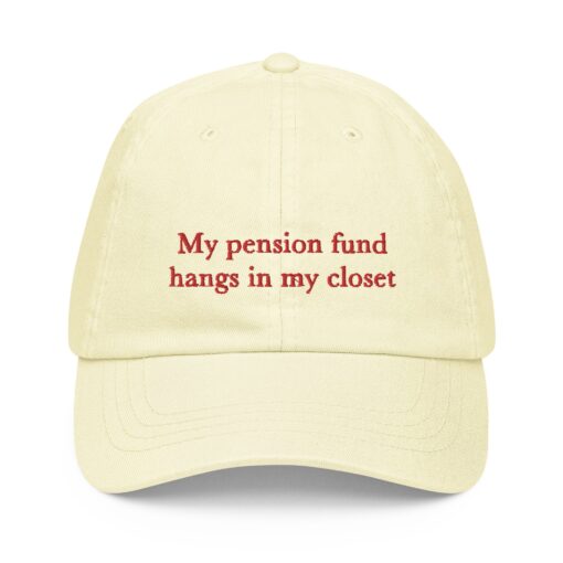 My Pension Fund Hangs In My Closet Hat - Image 2